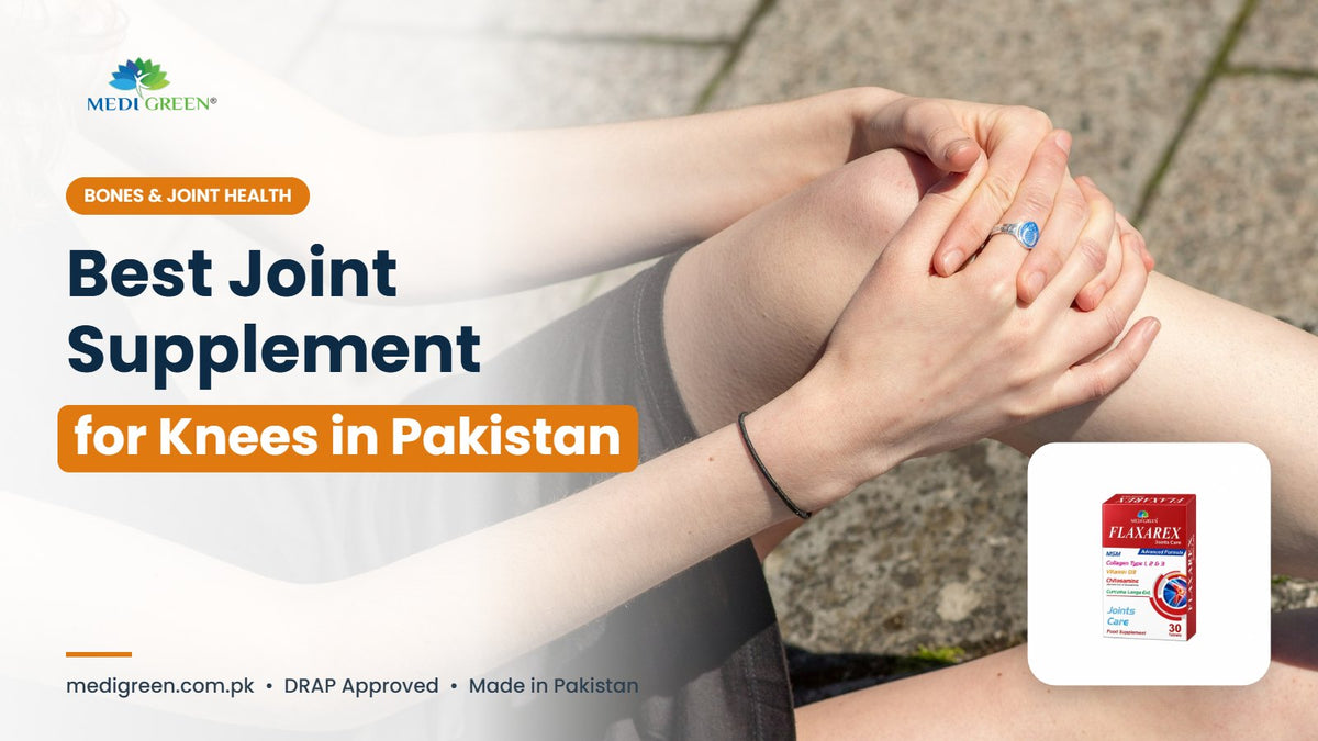 Best joint supplement for knees in Pakistan - FLAXAREX by MediGreen