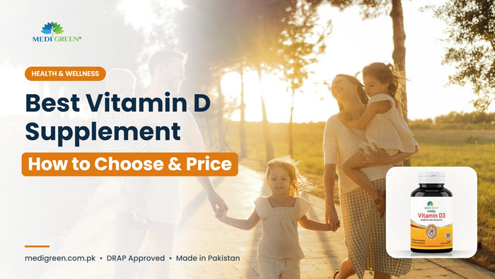 Best vitamin D supplement in Pakistan - how to choose and price