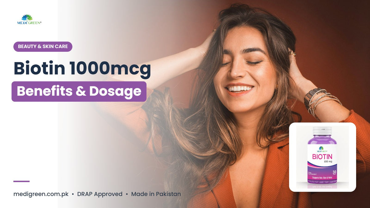 MediGreen Biotin 1000mcg tablets benefits and dosage