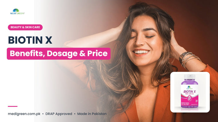 BIOTIN X benefits, dosage and price in Pakistan - MediGreen