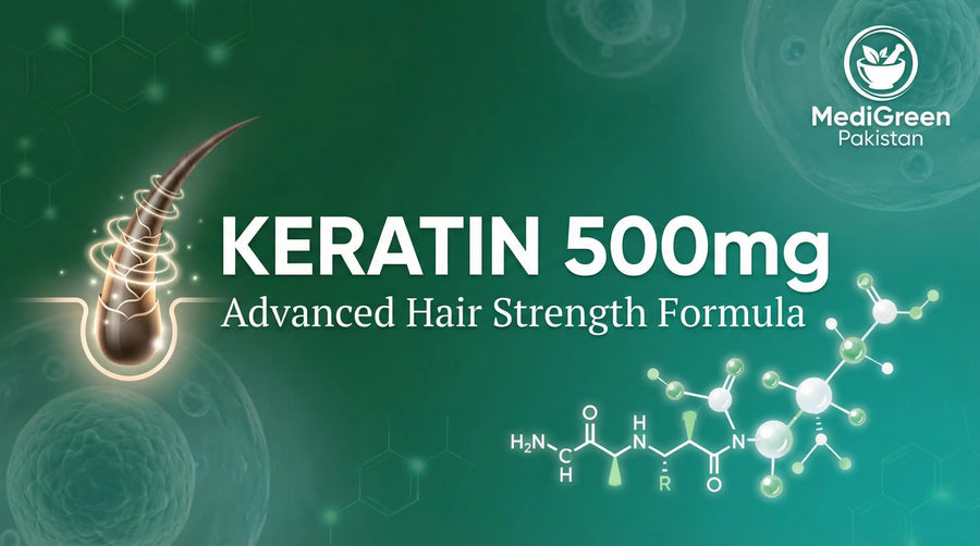 The Role of KERATIN 500mg in Managing Common Health Issues in Pakistan