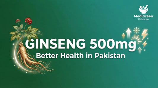 Top 5 Reasons to Choose GINSENG 500mg for Better Health in Pakistan