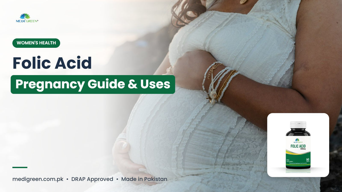 Folic acid pregnancy guide and uses - MediGreen Folic Acid