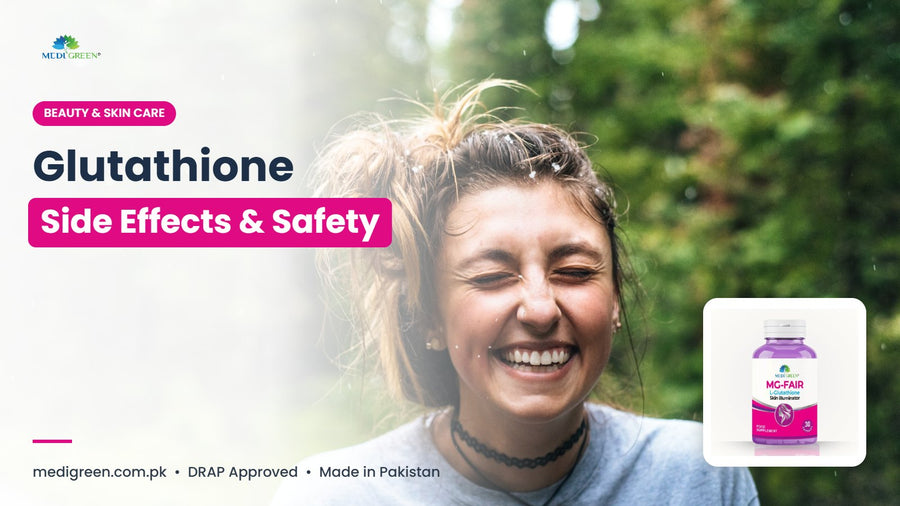 Glutathione side effects and safety - MG-FAIR by MediGreen
