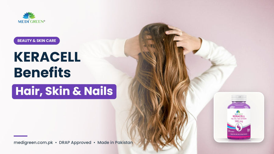KERACELL benefits for hair, skin and nails in Pakistan - MediGreen