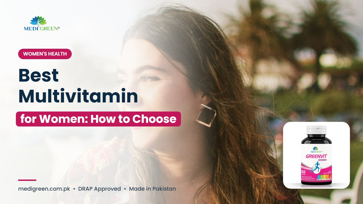 Best multivitamin for women in Pakistan - how to choose - Greenvit