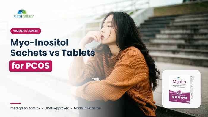 Myo-inositol for PCOS - sachets vs tablets in Pakistan - Myotin PCOS sachet