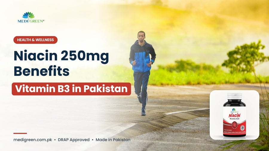 Niacin 250mg benefits - vitamin B3 capsules in Pakistan by MediGreen