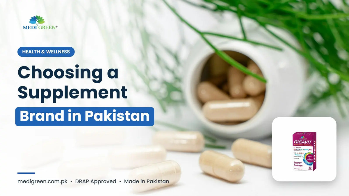 Choosing a supplement brand in Pakistan - MediGreen comparison guide
