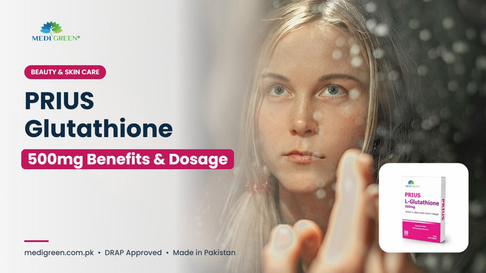 PRIUS glutathione 500mg benefits and dosage in Pakistan