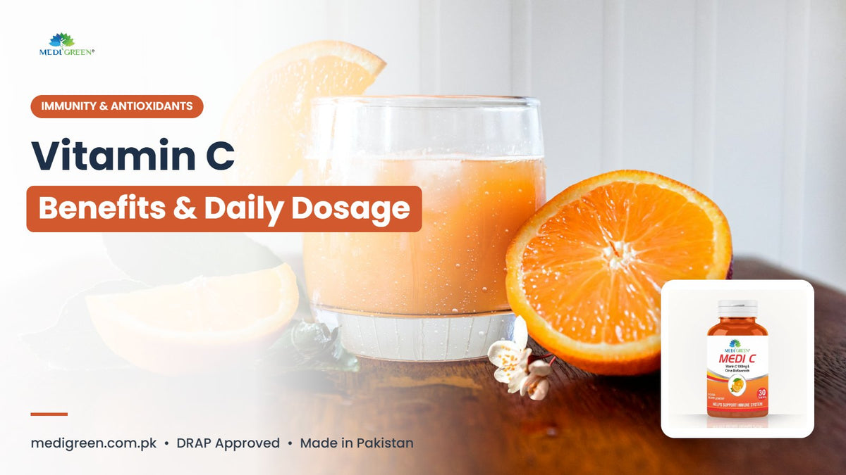 Vitamin C benefits and daily dosage in Pakistan - MediGreen